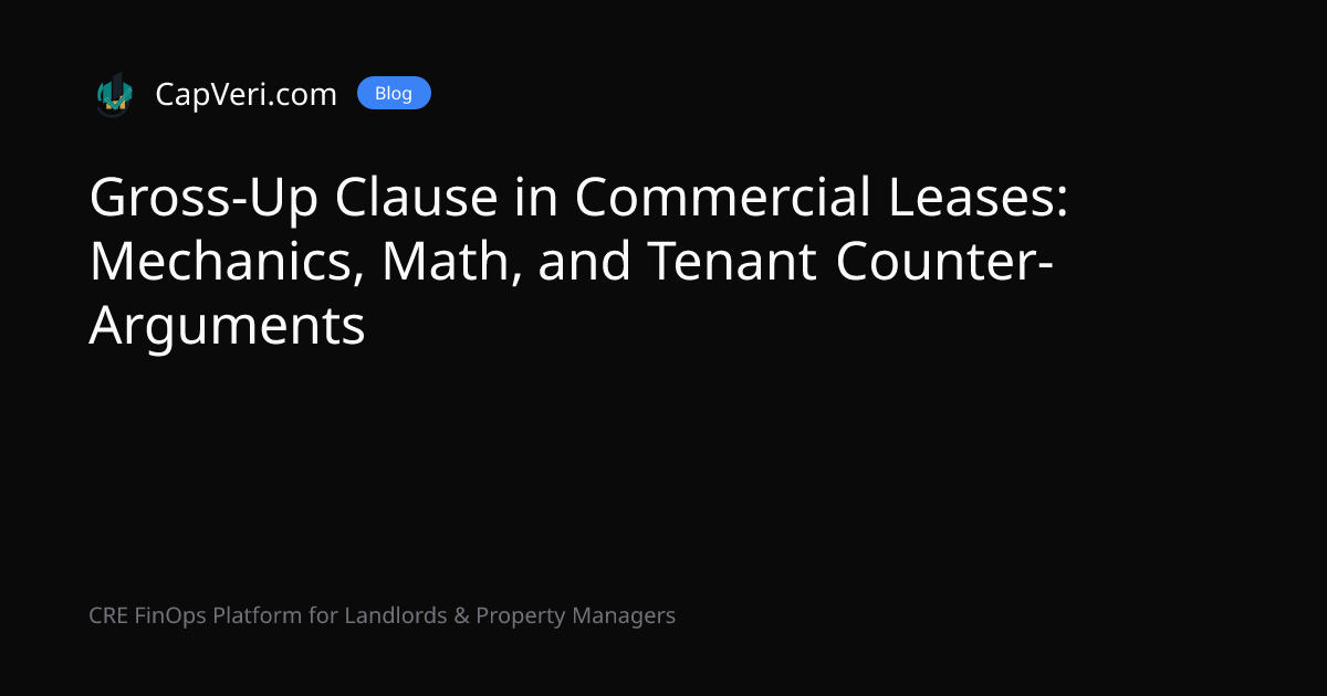 Gross-Up Clause in Commercial Leases: Mechanics, Math, and Tenant ...